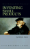 Inventing Small Products: for Big Profits, Quickly (Crisp Management Library)