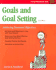 Goals and Goal Setting: Achieving Measured Objectives