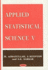 Applied Statistical Science V