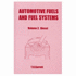 Automotive Fuels and Fuel Systems: Fuels, Tanks, Fuel Delivery, Metering, Air Charge Enhancement, Mixing, Combustion and Environmental Considerations (Volume 2: Diesel)