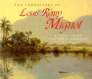 The Landscapes of Louis R&Radic; �My Mignot: a Southern Painter Abroad