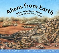 Aliens From Earth: When Animals and Plants Invade Other Ecosystems
