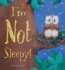 I'M Not Sleepy!