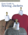 Easy Guide to Sewing Jackets (Sewing Companion Library)