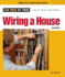 Wiring a House: 5th Edition (for Pros By Pros)