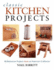Classic Kitchen Projects: Complete Instructions for 17 Distinctive Projects