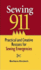Sewing 911: Practical and Creative Rescues for Sewing Emergenc