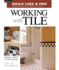 Working With Tile (Taunton's Build Like a Pro)