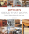 Kitchen Ideas That Work: Creative Design Solutions for Your Home (Taunton's Ideas That Work)