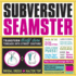 Subversive Seamster: Transform Thrift Store Threads Into Street Couture [Paperback]