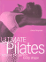 Ultimate Pilates: Achieve the Perfect Body Shape