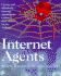 Internet Agents: Spiders, Wanderers, Brokers, and 'Bots