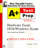 A+ Certification Hardware Exam Dox/Windows Exam: Covers Exams: 220-101 220-102 (the Testprep Series)