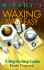 Waxing Made Easy: a Step-By-Step Guide