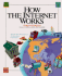 How the Internet Works (How It Works Series)
