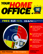 Your Home Office: Total Planning on Your Computer/Book and Cd-Rom
