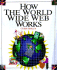 How the World Wide Web Works (How It Works Series)