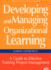 Developing and Managing Organizational Learning: a Guide to Effective Project Management