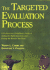 The Targeted Evaluation Process