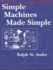Simple Machines Made Simple