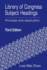 Library of Congress Subject Headings: Principles and Application (Research Studies in Library Science)