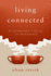 Living Connected: an Introvert's Guide to Friendship