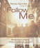 Follow Me: Becoming a Lifestyle Prayerwalker