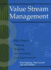 Value Stream Management: Eight Steps to Planning, Mapping, and Sustaining Lean Improvements (Create a Complete System for Lean Transformation! )