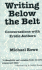 Writing Below the Belt: Conversations With Erotic Authors