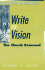 Write the Vision: the Church Renewed (Christian Mission and Modern Culture)