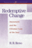 Redemptive Change: Atonement and the Christian Cure of the Soul (Theology for the 21st Century)