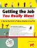 Getting the Job You Really Want: a Step-By-Step Guide to Finding a Good Job in Less Time