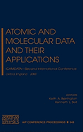 Atomic and Molecular Data and Their Applications: Icamdata-Second International Conference (Aip Conference Proceedings)