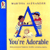 A You'Re Adorable