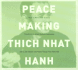 Peacemaking: How to Be It, How to Do It: Transforming Anger Through Awareness With a Zen Master and Nobel Peace Prize Nominee