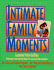 Intimate Family Moments (Intimate Life Series)