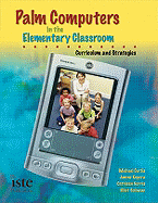 Palm Os Handhelds in the Elementary Classroom: Curriculum and Strategies