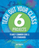 Tech Out Your Class: 6 Projects to Meet Common Core & Iste Standards