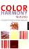 Color Harmony Naturals: a Guidebook for Creating Great Color Combinations