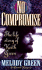 No Compromise: the Life Story of Keith Green