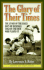 The Glory of Their Times: The Story of the Early Days of Baseball Told by the Men Who Played It