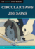 Circular Saws and Jig Saws: the Tool Information You Need at Your Fingertips