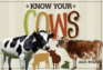 Know Your Cows