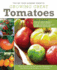 You Bet Your Garden Guide to Growing Great Tomatoes: How to Grow Great Tasting Tomatoes in Any Backyard, Garden, Or Container
