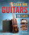 Obsession With Cigar Box Guitars, an: 120 Great Hand-Built Examples