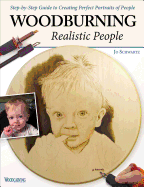 Woodburning Realistic People: Step-By-Step Guide to Creating Perfect Portraits of People (Fox Chapel Publishing) Learn How to Turn a Photo of a Loved One Into a Beautiful Pyrography Pattern