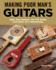 Making Poor Man's Guitars: Cigar Box Guitars, the Frying Pan Banjo and Other Diy Instruments (Fox Chapel Publishing) Step-By-Step Cbg Projects, Interviews, and Authentic Stories of American Diy Music