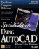 Using Autocad for Windows: Special Edition