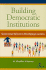 Building Democratic Institutions: Governance Reform in Developing Countries