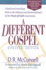 A Different Gospel: Updated Edition